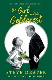 The Girl and the Goldcrest - Steve Draper