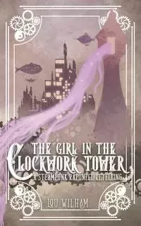 The Girl in the Clockwork Tower - Lou Wilham