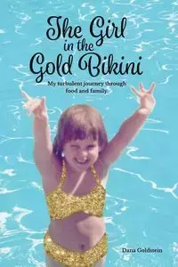 The Girl in the Gold Bikini - Dana Goldstein