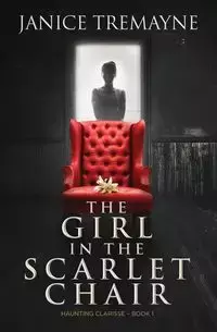 The Girl in the Scarlet Chair - Janice Tremayne