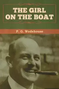 The Girl on the Boat - Wodehouse P.  G.