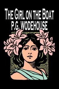 The Girl on the Boat by P. G. Wodehouse, Fiction, Action & Adventure, Mystery & Detective - Wodehouse P. G.