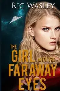 The Girl with the Faraway Eyes - Wasley Ric