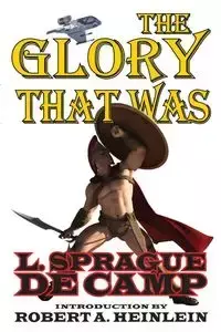 The Glory That Was - De Camp L. Sprague