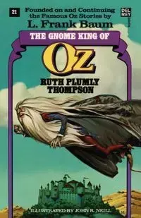 The Gnome King of Oz (The Wonderful Oz Books, #21) - Ruth Thompson Plumly