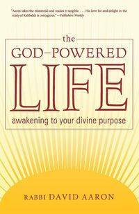 The God-Powered Life - Aaron David