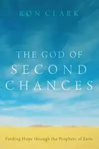 The God of Second Chances - Clark Ron