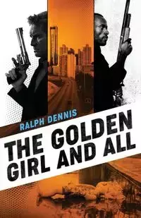 The Golden Girl and All - Dennis Ralph