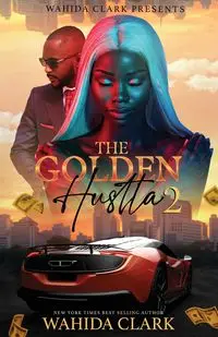 The Golden Hustla 2 - Clark Wahida