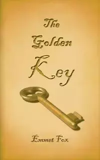 The Golden Key - Emmet Fox