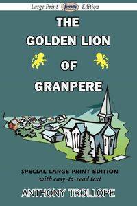 The Golden Lion of Granpere - Anthony Trollope