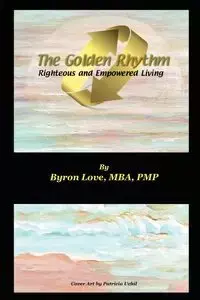 The Golden Rhythm - Love Byron A.