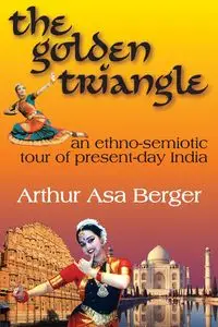 The Golden Triangle - Arthur Asa Berger