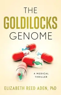 The Goldilocks Genome - Elizabeth Reed Aden