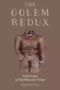 The Golem Redux - Elizabeth Baer R