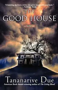 The Good House - Due Tananarive