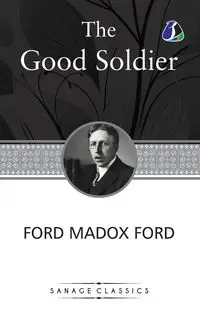 The Good Soldier - Ford Ford Madox