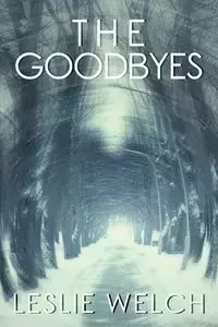 The Goodbyes - Leslie Welch