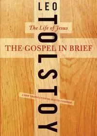 The Gospel in Brief - Leo Tolstoy