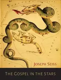 The Gospel in the Stars - Joseph A. Seiss