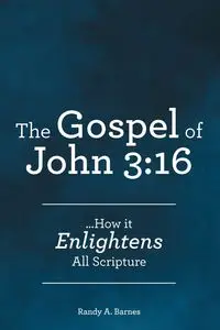 The Gospel of John 3 - Randy A. Barnes