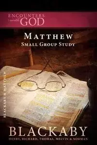 The Gospel of Matthew - Henry Blackaby