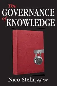 The Governance of Knowledge - Stehr Nico