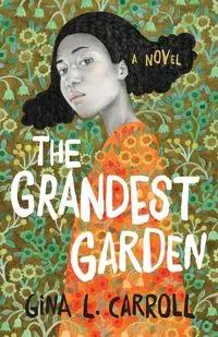 The Grandest Garden - Carroll Gina L.