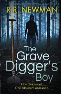 The Grave Digger's Boy - Newman R.R.