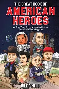 The Great Book of American Heroes - Bill O'Neill