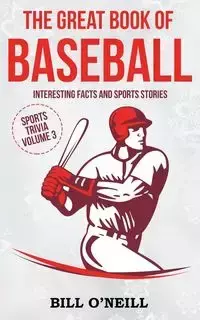 The Great Book of Baseball - Bill O'Neill