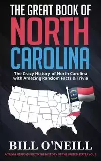 The Great Book of North Carolina - Bill O'Neill