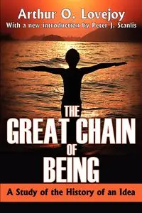 The Great Chain of Being - Arthur Lovejoy