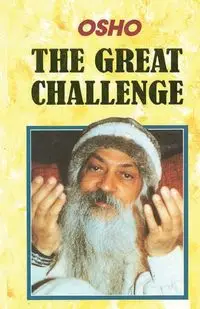 The Great Challenge - Osho