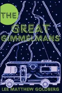 The Great Gimmelmans - Lee Matthew Goldberg