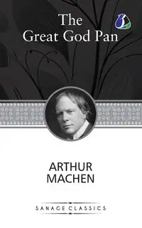 The Great God Pan - Arthur Machen