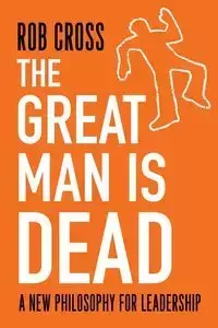 The Great Man is Dead - Rob Cross