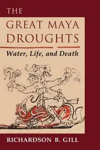 The Great Maya Droughts - Gill Richardson B.