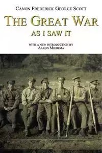 The Great War as I Saw It - Scott Frederick George