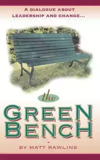 The Green Bench - Matt Rawlins