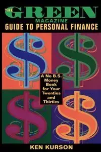 The Green Magazine Guide to Personal Finance - Ken Kurson