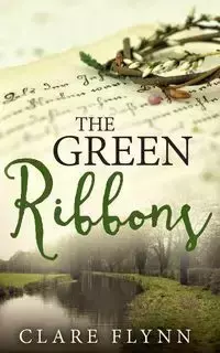 The Green Ribbons - Clare Flynn