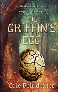 The Griffin's Egg - Cole Poindexter