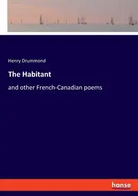 The Habitant - Henry Drummond