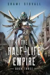 The Half-Life Empire 3 - Stovall Shami