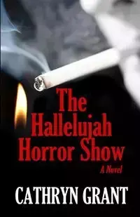 The Hallelujah Horror Show - Grant Cathryn