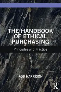 The Handbook of Ethical Purchasing - Harrison Rob