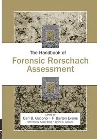 The Handbook of Forensic Rorschach Assessment - Gacono Carl B.