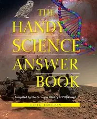 The Handy Science Answer Book - Pittsburgh Carnegie Library of