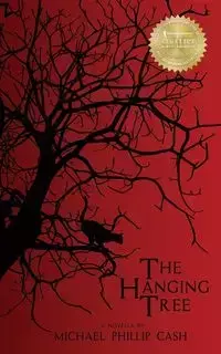 The Hanging Tree - Michael Phillip Cash